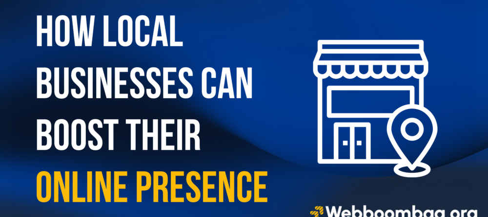 How Local Businesses Can Boost Their Online Presence