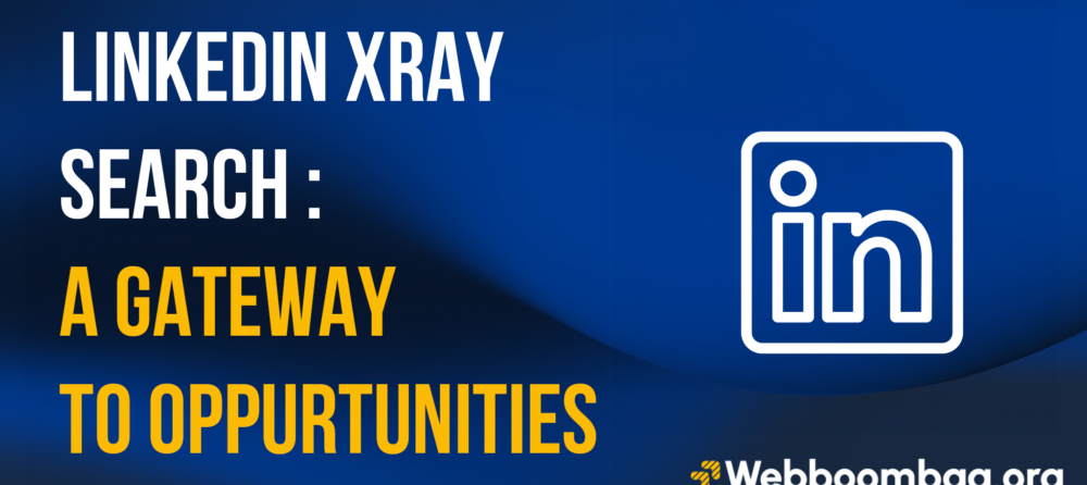 Linkedin Xray Search : A Gateway To Oppurtunities